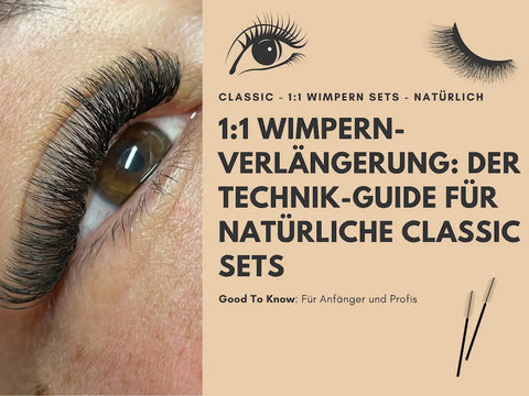 1:1 Wimpernverlängerung mit Classic Lashes – Technik-Guide für natürliche Wimpernsets und professionelle Wimpernstylistinnen.