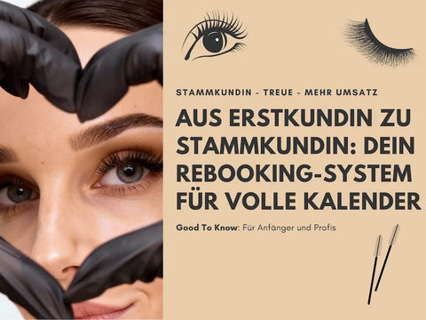 Rebooking-System im Wimpernstudio: So werden aus Erstkundinnen Stammkundinnen und dein Terminkalender bleibt besser ausgelastet.