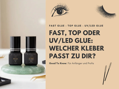 Wimpernkleber Vergleich: FAST GLUE, TOP GLUE und UV/LED Glue für professionelle Wimpernverlängerung – welcher Kleber passt zu deiner Technik?